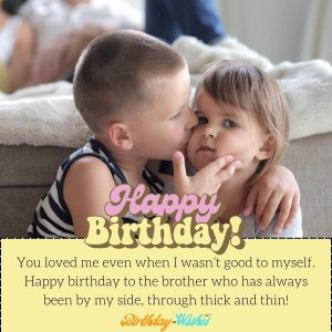 heart-warming birthday wishes for brother
