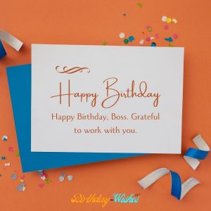 Birthday wish for expressing gratitude to your Boss