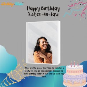 Funny Birthday wish for sister-in-law