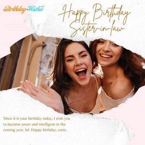 Hilarious birthday wish for sister-in-law