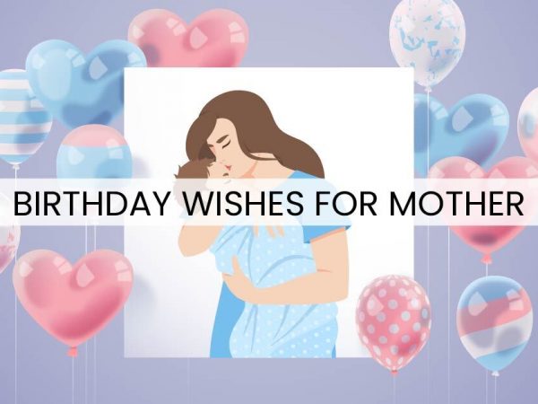 Birthday Wishes for mother