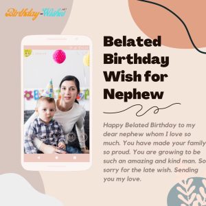Belated Birthday Wish for Nephew