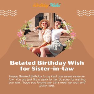 Belated birthday wish for sister-in-law
