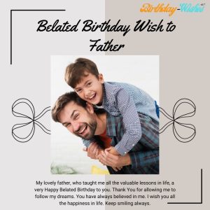 Belated birthday wish to father from son