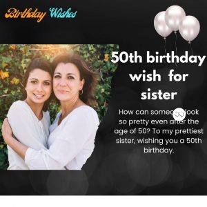 50th birthday wish for sister
