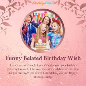 funny belated birthday wish
