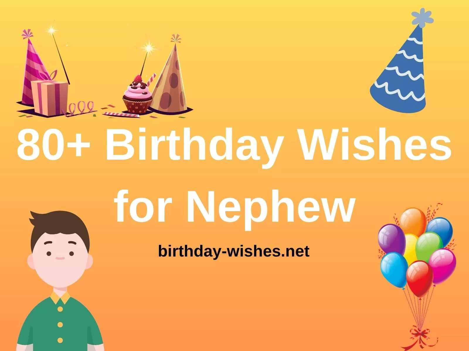 80+ Birthday Wishes for Nephew that will make him Happy